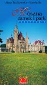Moszna zamek i park. Przewodnik. Autor: Będkowska-Karmelita Anna. Dadada.pl Okładka książki Moszna zamek i park. Przewodnik