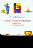 Mówię i śpiewam świadomie. Podr. do nauki emisji... Autor: Tarasiewicz Bogumiła. Dadada.pl Okładka książki Mówię i śpiewam świadomie. Podr. do nauki emisji..
