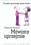 Okładka książki Mówimy uprzejmie. Poradnik językowego savoir-vivre