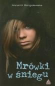 Mrówki w śniegu. Autor: Gorgolewska Anna M.. Dadada.pl Okładka książki Mrówki w śniegu
