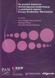 Opakowanie Na gruzach Imperium demokratyczna modernizacja w państwach regionu Europy Środkowej i Wschodniej