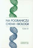 Opakowanie Na pograniczu chemii i bilogii t.4