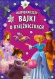 Najpiękniejsze bajki o księżniczkach. Autor: Opracowanie zbiorowe. Dadada.pl Okładka książki Najpiękniejsze bajki o księżniczkach