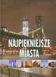Najpiękniejsze miasta. Autor: praca zbiorowa. Dadada.pl Okładka książki Najpiękniejsze miasta