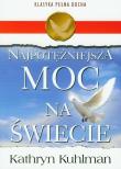 Najpotężniejsza moc na świecie. Autor: Kuhlman Kathryn. Dadada.pl Okładka książki Najpotężniejsza moc na świecie
