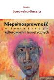 Niepełnosprawność w kontekstach kulturowych. Autor: Borowska-Beszta Beata. Dadada.pl Okładka książki Niepełnosprawność w kontekstach kulturowych