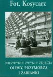Okładka książki Niezwykłe zwykłe zdjęcia Oliwy, Przymorza i Żabianki
