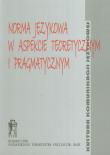 Norma językowa w aspekcie teoretycznym i pragmatycznym. Autor: praca zbiorowa. Dadada.pl Okładka książki Norma językowa w aspekcie teoretycznym i pragmatycznym