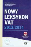 Nowy Leksykon VAT 2013/2014 z suplementem elektronicznym. Autor: Maruchin Wojciech, Modzelewski Krzysztof, Tomala Grzegorz. Dadada.pl Okładka książki Nowy Leksykon VAT 2013/2014 z suplementem elektronicznym