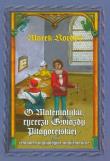 O Matematyku, rycerzu Gwardii Pitagorejskiej OMEGA. Autor: Kordos Marek. Dadada.pl Okładka książki O Matematyku, rycerzu Gwardii Pitagorejskiej OMEGA
