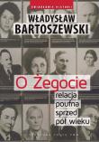 O Żegocie relacja poufna sprzed pół wieku. Autor: Władysław Bartoszewski. Dadada.pl Okładka książki O Żegocie relacja poufna sprzed pół wieku