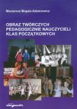 Obraz twórczych pedagogicznie nauczycieli klas początkowych. Autor: Magda-Adamowicz Marzenna. Dadada.pl Okładka książki Obraz twórczych pedagogicznie nauczycieli klas początkowych