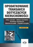 Opodatkowanie transakcji dotyczących nieruchomości. Autor: Pyzel Barbara. Dadada.pl Okładka książki Opodatkowanie transakcji dotyczących nieruchomości