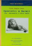 Opowieści z Narnii Lew czarownica i stara szafa Dobre opracowanie. Wydawca: Skrzat. Dadada.pl Opakowanie Opowieści z Narnii Lew czarownica i stara szafa Dobre opracowanie