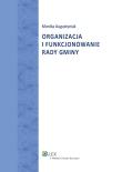 Okładka książki Organizacja i funkcjonowanie rady gminy