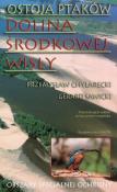 Ostoja ptaków Dolina Środkowej Wisły. Autor: Chylarecki Przemysław, Sawicki Gerard. Dadada.pl Okładka książki Ostoja ptaków Dolina Środkowej Wisły