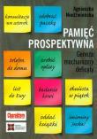 Pamięć prospektywna Geneza mechanizmy deficyty. Autor: Niedźwieńska Agnieszka. Dadada.pl Okładka książki Pamięć prospektywna Geneza mechanizmy deficyty