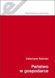 Państwo w gospodarce. Autor: Szarzec Katarzyna. Dadada.pl Okładka książki Państwo w gospodarce