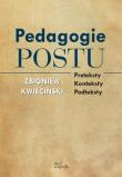 Pedagogie postu. Preteksty, konteksty, podteksty. Autor: Kwieciński Zbigniew. Dadada.pl Okładka książki Pedagogie postu. Preteksty, konteksty, podteksty