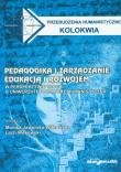 Pedagogika i zarządzanie edukacją i rozwojem w perspektywie troski o uniwersytet i kulturę humanistyczną. Autor: Monika Jaworska-Witkowska (red.). Dadada.pl Okładka książki Pedagogika i zarządzanie edukacją i rozwojem w perspektywie troski o uniwersytet i kulturę humanistyczną