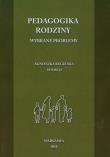 Pedagogika rodziny Wybrane problemy. Wydawca: Maternus Media. Dadada.pl Opakowanie Pedagogika rodziny Wybrane problemy