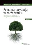 Pełna partycypacja w zarządzaniu. Autor: Prokopowicz Piotr, Stocki Ryszard, Żmuda Grzegorz. Dadada.pl Okładka książki Pełna partycypacja w zarządzaniu