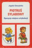 Piotruś sylabowy - Opozycja miejsca artykulacji. Autor: Cieszyńska Jagoda. Dadada.pl Okładka książki Piotruś sylabowy - Opozycja miejsca artykulacji
