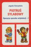 Piotruś sylabowy - Opozycja sposobu artykulacji I. Autor: Cieszyńska Jagoda. Dadada.pl Okładka książki Piotruś sylabowy - Opozycja sposobu artykulacji I