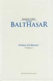 Pisma wybrane t.2. Autor: Hans Urs von Balthasar. Dadada.pl Okładka książki Pisma wybrane t.2