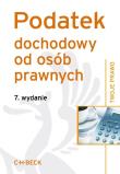 Podatek dochodowy od osób prawnych. Wydawca: C.H. Beck. Dadada.pl Opakowanie Podatek dochodowy od osób prawnych