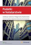 Podatki w hotelarstwie. Autor: Małgorzata Dankowska  (red. nauk.), Anna Beneturska, Zoja Choromańska. Dadada.pl Okładka książki Podatki w hotelarstwie