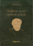Podstawy teorii i praktyki polityki. Autor: Muszyński Wojciech Jerzy. Dadada.pl Okładka książki Podstawy teorii i praktyki polityki