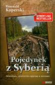 Pojedynek z Syberią. Autor: Koperski Romuald. Dadada.pl Okładka książki Pojedynek z Syberią