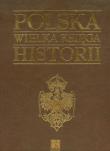 Polska. Wielka księga historii. Autor: Andrzej Nowak. Dadada.pl Okładka książki Polska. Wielka księga historii