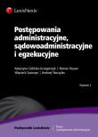 Postępowania administracyjne, sądowoadministracyjne i egzekucyjne. Autor: Celińska-Grzegorczyk Katarzyna, Hauser Roman, Sawczyn Wojciech, Skoczylas Andrzej. Dadada.pl Okładka książki Postępowania administracyjne, sądowoadministracyjne i egzekucyjne