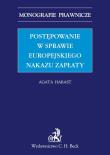 Postępowanie w sprawie europejskiego nakazu zapłaty. Autor: Harast Agata. Dadada.pl Okładka książki Postępowanie w sprawie europejskiego nakazu zapłaty