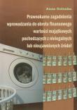 Okładka książki Prawnokarne zagadnienia wprowadzania do obrotu finansowego wartości majątkowych pochodzących z nielegalnych lub nieujawnionych źródeł