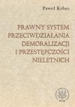 Okładka książki Prawny system przeciwdziałania demoralizacji i przestępczości nieletnich
