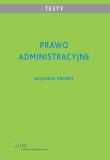 Prawo administracyjne Testy. Autor: Drobny Wojciech. Dadada.pl Okładka książki Prawo administracyjne Testy