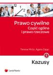 Prawo cywilne Część ogólna i prawo rzeczowe Kazusy. Autor: Mróz Teresa, Zając Agata. Dadada.pl Okładka książki Prawo cywilne Część ogólna i prawo rzeczowe Kazusy