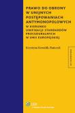 Okładka książki Prawo do obrony w unijnych postępowaniach antymonopolowych