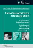 Prawo farmaceutyczne i refundacja leków. Autor: Michalski Bartosz, Sławatyniec Łukasz, Łukasik-Duszyńska Monika, Kęska Katarzyna. Dadada.pl Okładka książki Prawo farmaceutyczne i refundacja leków