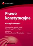 Prawo konstytucyjne Kazusy i ćwiczenia. Autor: Granat Mirosław, Zubik Marek, Gierach Ewelina. Dadada.pl Okładka książki Prawo konstytucyjne Kazusy i ćwiczenia