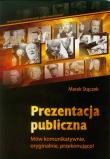 Prezentacja publiczna. Autor: Marek Stączek. Dadada.pl Okładka książki Prezentacja publiczna