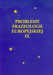 Problemy frazeologii europejskiej tom 9. Wydawca: Norbertinum. Dadada.pl Opakowanie Problemy frazeologii europejskiej tom 9