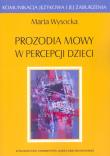 Prozodia mowy w percepcji dzieci. Autor: Wysocka Marta. Dadada.pl Okładka książki Prozodia mowy w percepcji dzieci