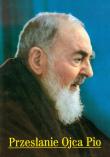 Przesłanie Ojca Pio. Wydawca: Głos Ojca Pio. Dadada.pl Opakowanie Przesłanie Ojca Pio