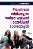 Przestrzeń edukacyjna wobec wyzwań i oczekiwań społecznych. Autor: Irina Surina. Dadada.pl Okładka książki Przestrzeń edukacyjna wobec wyzwań i oczekiwań społecznych
