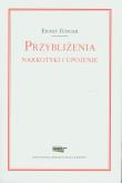 Przybliżenia Narkotyki i upojenie. Autor: Junger Ernst. Dadada.pl Okładka książki Przybliżenia Narkotyki i upojenie