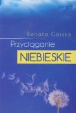 Przyciąganie niebieskie. Autor: Górska Renata L.. Dadada.pl Okładka książki Przyciąganie niebieskie